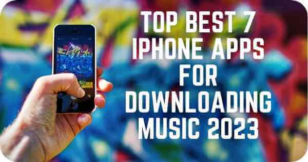 Best iPhone Apps for Downloading Music
