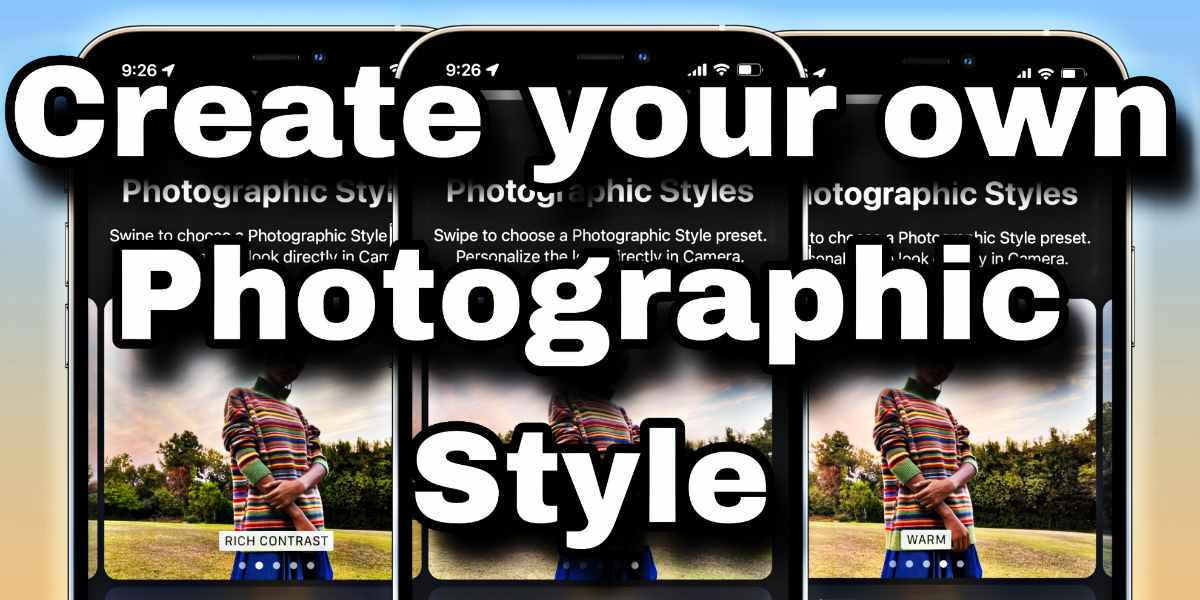 Create your own Photographic Style