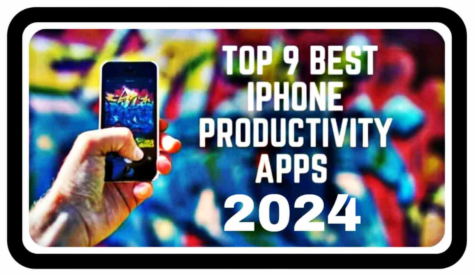 Best iPhone Productivity Apps