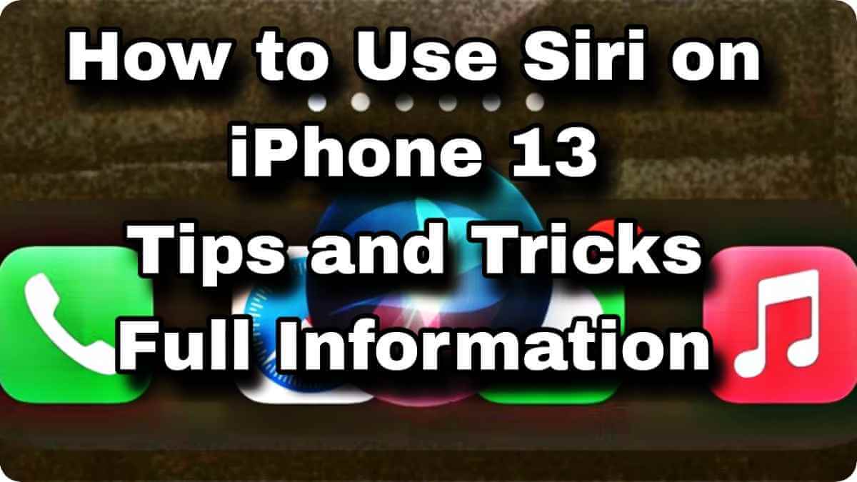 How to Use and Set Up Siri on iPhone 13 Best Tips and Tricks