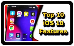 Top 10 iOS 18 features