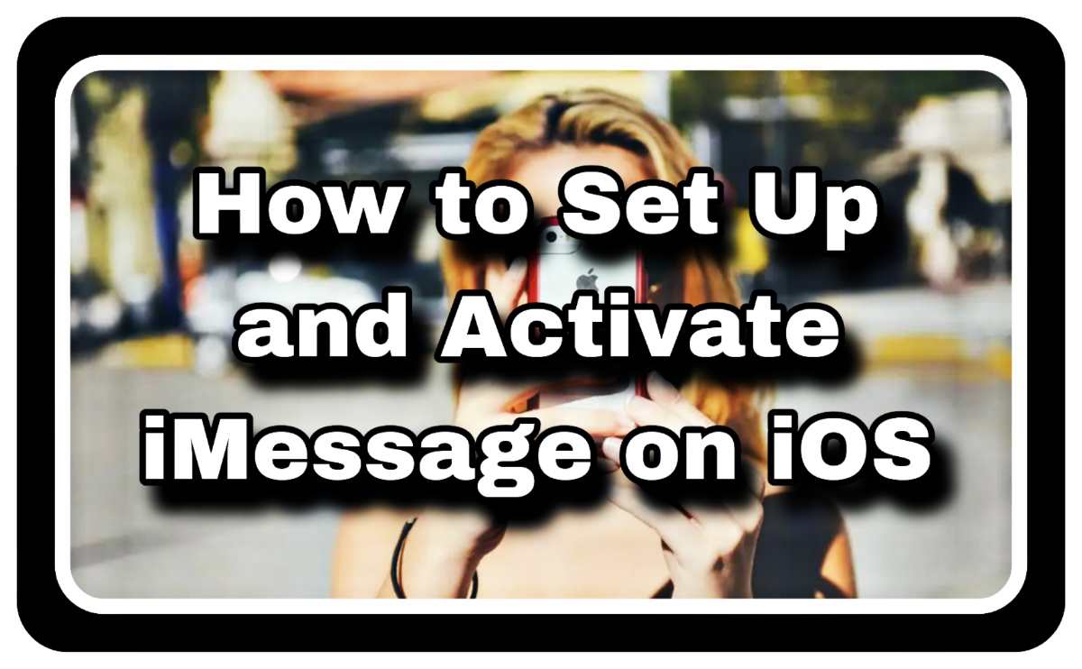 How to Set Up and Activate iMessage on iOS?