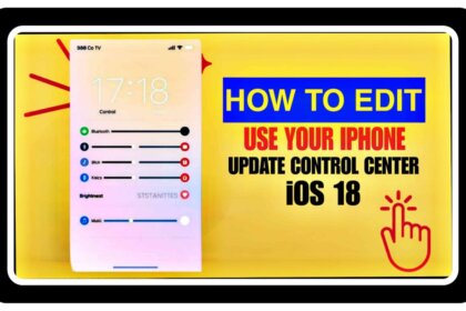 How to Edit and Use Your iPhone's Updated Control Center in iOS 18?